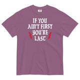 If You Ain't First You're Last Men's Relaxed Fit Tee