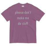 Please Don't Make Me Do Stuff Men's Relaxed Fit Tee