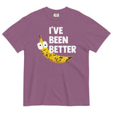 I've Been Better Men's Relaxed Fit Tee