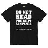 Do Not Read The Next Sentence. Men's Relaxed Fit Tee