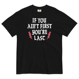 If You Ain't First You're Last Men's Relaxed Fit Tee