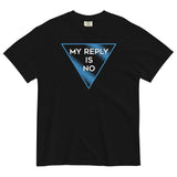 My Reply Is No Men's Relaxed Fit Tee