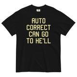 Auto Correct Can Go To He'll Men's Relaxed Fit Tee