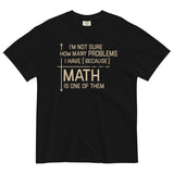 I'm Not Sure How Many Problems I Have Men's Relaxed Fit Tee