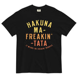 Hakuna Ma-Freakin-Tata Men's Relaxed Fit Tee
