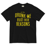Drunk Me Had Their Reasons Men's Relaxed Fit Tee