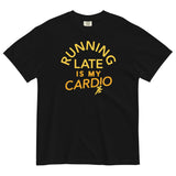 Running Late Is My Cardio Men's Relaxed Fit Tee