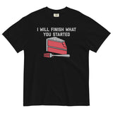 I Will Finish What You Started Men's Relaxed Fit Tee