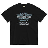 Try 2 More Times So That Your Failure Is Statistically Significant Men's Relaxed Fit Tee