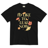 I'd Like To Leaf Now Men's Relaxed Fit Tee