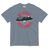 We Don't Need Roads Men's Relaxed Fit Tee