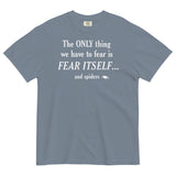 The Only Thing We Have To Fear Men's Relaxed Fit Tee