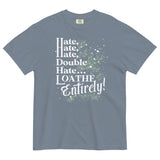 Hate, Hate, Hate, Double Hate. Loathe Entirely! Men's Relaxed Fit Tee