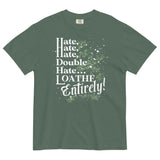 Hate, Hate, Hate, Double Hate. Loathe Entirely! Men's Relaxed Fit Tee