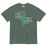 If You're Not Part Of The Solution Men's Relaxed Fit Tee