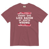 Either You Like Bacon Or You're Wrong Men's Relaxed Fit Tee