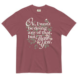 Ok, I Won't Be Doing Any Of That, But Thank You Men's Relaxed Fit Tee