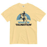 What In Taunation Men's Relaxed Fit Tee