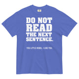 Do Not Read The Next Sentence. Men's Relaxed Fit Tee