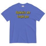Dyslexics are teople poo Men's Relaxed Fit Tee