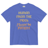 Human From The 1900's Please Be Patient Men's Relaxed Fit Tee