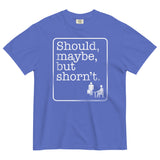Should, Maybe, But Shorn't Men's Relaxed Fit Tee