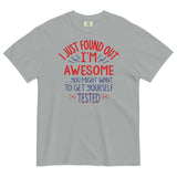 I'm Awesome, Get Yourself Tested Men's Relaxed Fit Tee