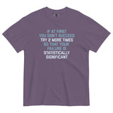 Try 2 More Times So That Your Failure Is Statistically Significant Men's Relaxed Fit Tee
