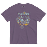 Things Are About To Get Dicey Men's Relaxed Fit Tee