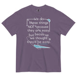 We Do These Things Not Because They Are Easy Men's Relaxed Fit Tee
