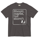 Should, Maybe, But Shorn't Men's Relaxed Fit Tee