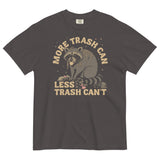More Trash Can Less Trash Can't Men's Relaxed Fit Tee