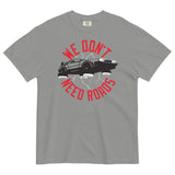 We Don't Need Roads Men's Relaxed Fit Tee