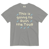 This Is Going To Ruin The Tour Men's Relaxed Fit Tee