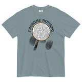 Presume Nothing Men's Relaxed Fit Tee