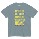 Misuse of Literally Makes Me Figuratively Insane Men's Relaxed Fit Tee