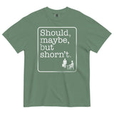 Should, Maybe, But Shorn't Men's Relaxed Fit Tee