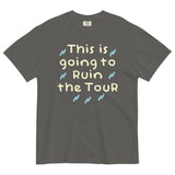 This Is Going To Ruin The Tour Men's Relaxed Fit Tee