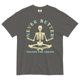 Never Better Thanks For Asking Men's Relaxed Fit Tee