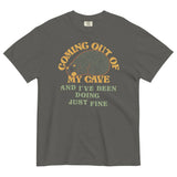 Coming Out Of My Cave And I've Been Doing Just Fine Men's Relaxed Fit Tee