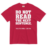 Do Not Read The Next Sentence. Men's Relaxed Fit Tee