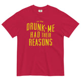 Drunk Me Had Their Reasons Men's Relaxed Fit Tee