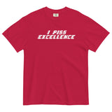I Piss Excellence Men's Relaxed Fit Tee