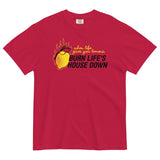 Burn Life's House Down Men's Relaxed Fit Tee