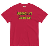 Dyslexics are teople poo Men's Relaxed Fit Tee