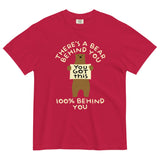 There's A Bear Behind You, 100% Behind You Men's Relaxed Fit Tee