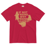 If Not Friend, Why Friend Shaped? Men's Relaxed Fit Tee