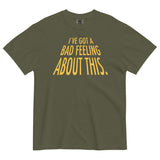 I've Got A Bad Feeling About This Men's Relaxed Fit Tee
