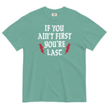 If You Ain't First You're Last Men's Relaxed Fit Tee