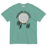 Presume Nothing Men's Relaxed Fit Tee